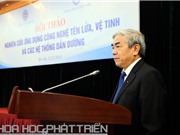 Dân Việt sống tiện nghi nhờ công nghệ... vũ trụ