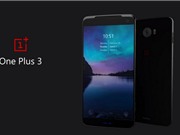 Lộ cấu hình chi tiết OnePlus 3