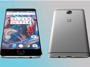 OnePlus 3 trình làng: Chip Snapdragon 820, RAM 6 GB