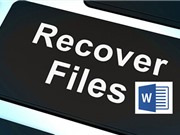 Hướng dẫn khôi phục file Word 2016 bị lỗi