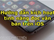 Hướng dẫn kích hoạt tính năng đọc văn bản trên iOS