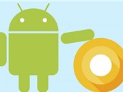 Những tính năng nổi bật trên Android O