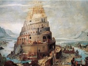 Tháp Babel của người Babylon và vọng tưởng chạm tới thiên đàng