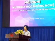 Giới khoa học nữ giới thiệu nhiều nghiên cứu bảo vệ  môi trường