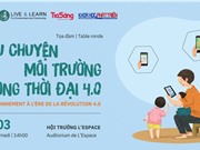 Tọa đàm "Câu chuyện môi trường trong thời đại 4.0"