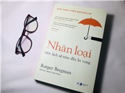 Nhân loại - Một lịch sử tràn đầy hi vọng
